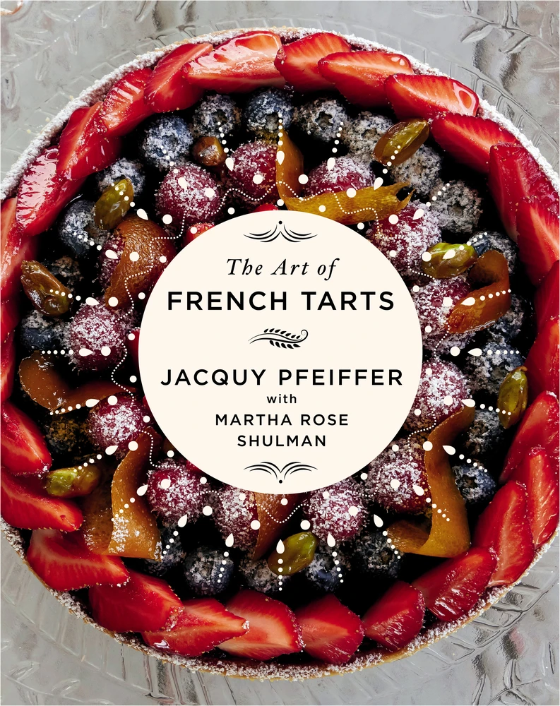 Book cover for the book "The Art of French Tarts" by Jacquy Pfeiffer